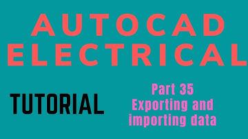 Autocad electrical Tutorial Part 35 Exporting and importing data