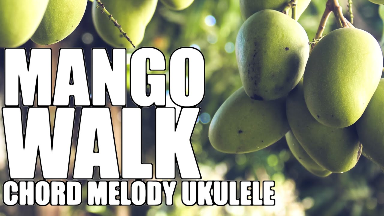"Mango Walk", chord melody ukulele lesson YouTube
