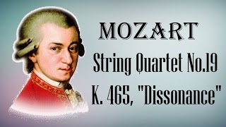 Mozart - String Quartet No.19 in C Major, K. 465, &quot;Dissonance&quot;