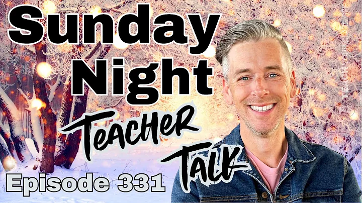 Sunday Night Teacher Talk Ep. 331, Season 9