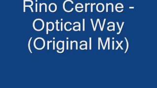 Rino Cerrone - Optical Way (Original Mix)