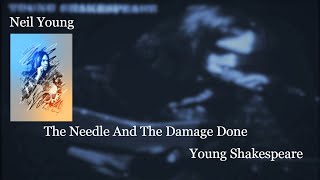 Neil Young  - The Needle And The Damage Done  Live (Lyrics) Young Shakespeare