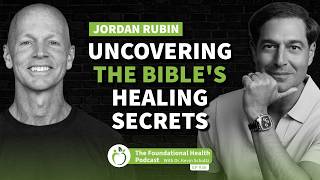 Uncovering The Bible’s Secrets for Healing &amp; Nutrition | Jordan Rubin