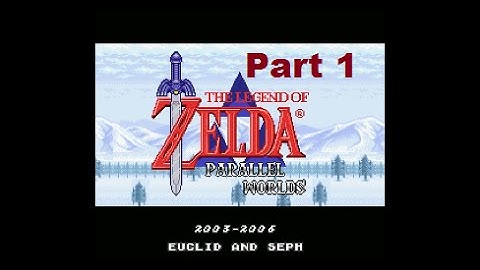 Legend Of Zelda Parallel Worlds Part 1 - Rebel Raid
