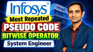 Infosys most repeated pseudo code bitwise operator | Infosys system engineer 2027
