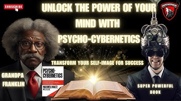 Unlock Your Mind: A Deep Dive into Psycho-Cybernetics
