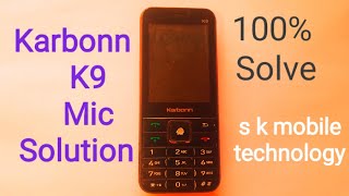 Karbonn k9 Mic solution | Karbonn k9 mic problem 100% solve