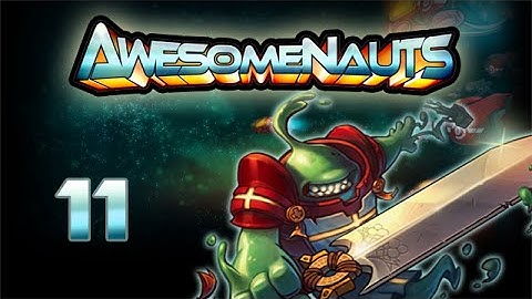 Awesomenauts - Let