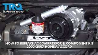 How to Replace AC Compressor & Component Kit 2003-2007 Honda Accord