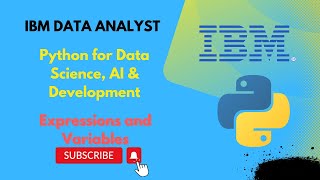 Expressions and Variables || Python for Data Science, AI & Development || IBM Data Analyst