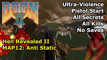 Doom II: Hell Revealed II - MAP12: Anti Static (Ultra-Violence 100%)