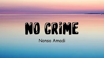 Nonso Amadi - No Crime (Lyric Video)