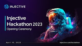 Injective Hackathon 2023: Opening Ceremony