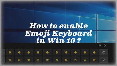 How to Enable Emoji Keyboard in Windows 10