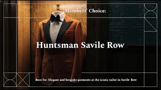 Members' Choice: Huntsman Savile Row