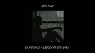 Rungokno Kang Mas Aku Gelo Speed Up TikTok | Rasah Bali - Lavora Ft Ena Vika (Speed Up   Reverb)