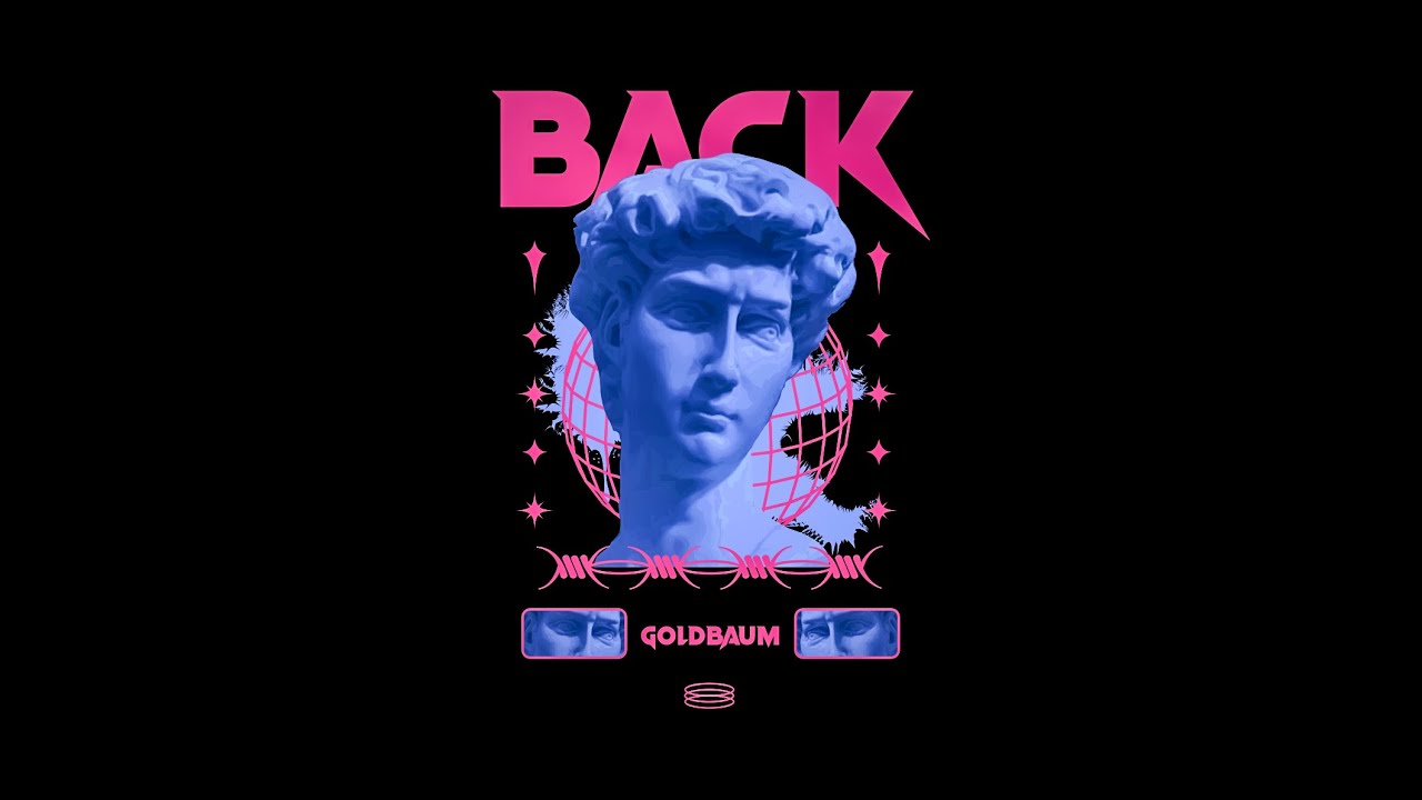 GOLDBAUM - BACK (Original mix)