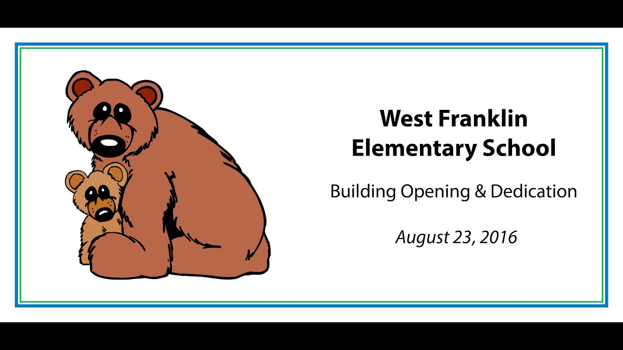 West Franklin Elementary School Building Dedication! YouTube