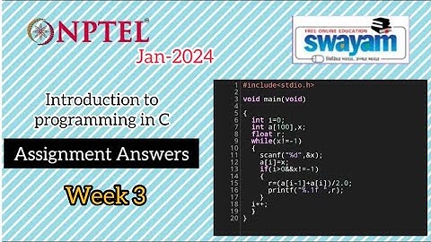 Introduction to programming in C NPTEL 2024 Assignment 3 solutions