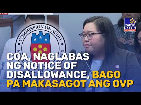 COA, naglabas ng Notice of Disallowance sa OVP bago pa maipaliwanag ang paggamit ng pondo | RNN