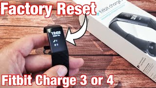 Fitbit Charge 3 & 4: How to Factory Reset Back to Factory Default Settings Like Out of Box