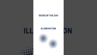Word of the day - Illumination| Meaning, Example #vocabulary #shortsfeed