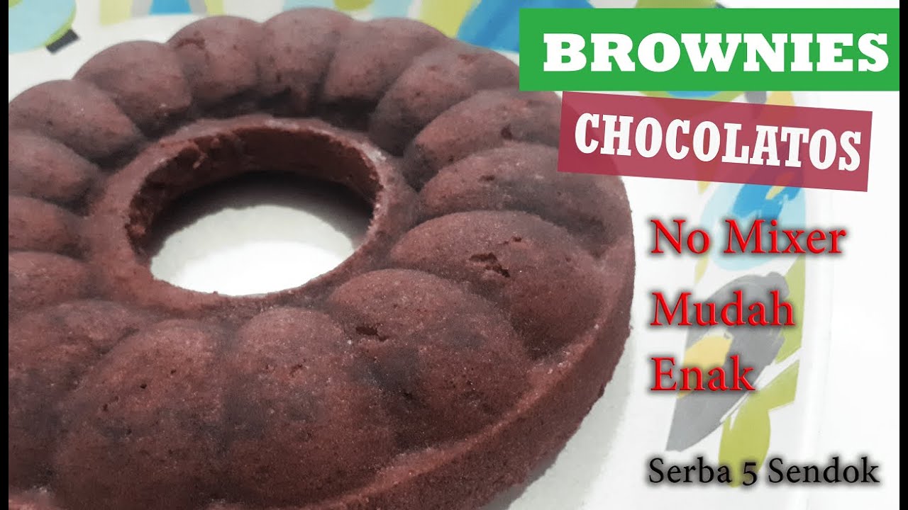 BROWNIES KUKUS CHOCOLATOS LEMBUT DAN ENAK Takaran Sendok Tanpa Mixer