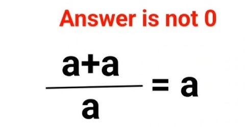 a+a/a = a The answer is not 0. 99% failed! Can you do it? #math #logicalstation #mathproblem #math