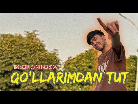 ISMAIL — QO'LLARIMDAN TUT (premyera)