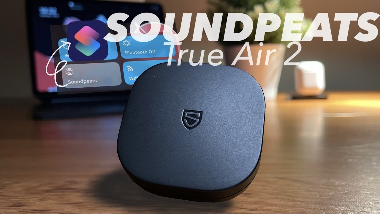 SOUNDPEATS TrueAir2 an Airpods (budget 