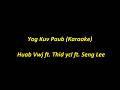 Yog Kuv Paub - Huab Vwj ft. Thid ycl ft. Seng Lee (Karaoke)