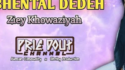 ABHENTAL DEDEH || Ziey Khowaziyah - Lagu Lawas Madura