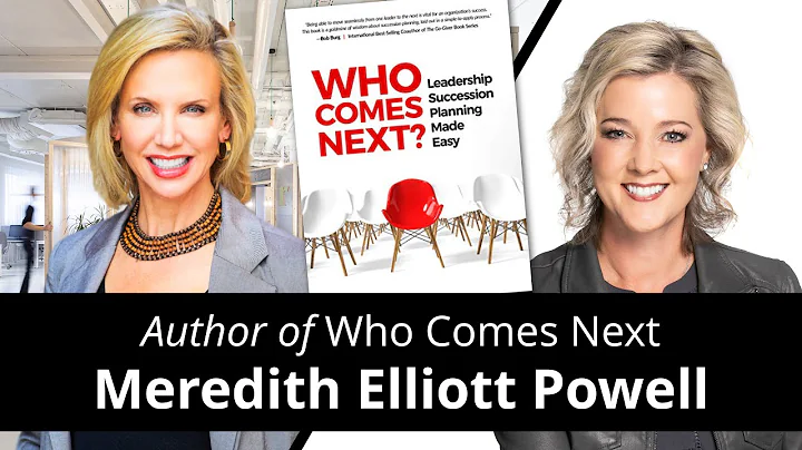 SUCCESSION PLANNING with Meredith Elliott Powell