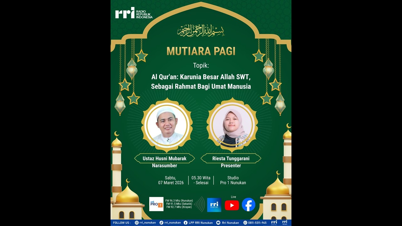 Al-Qurán : Karunia Besar Allah S.W.T., Sebagai Rahmat bagi Umat Manusia | Mutiara Pagi 07 Maret 2026