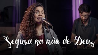 Video thumbnail of "Segura na mão de Deus | Eliana Ribeiro"