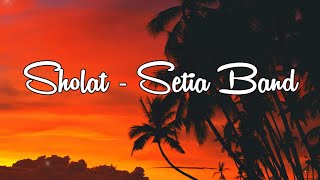 Sholat – Setia Band (Lirik)