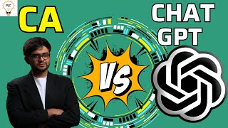 Chat GPT Vs CA's: Can AI Replace Chartered Accountants How to Use Chat GPT in IT Assessments