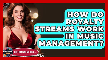 How Do Royalty Streams Work In Music Management? - Entertainment Jobs