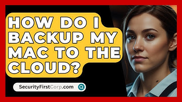 How Do I Backup My Mac To The Cloud? - SecurityFirstCorp.com