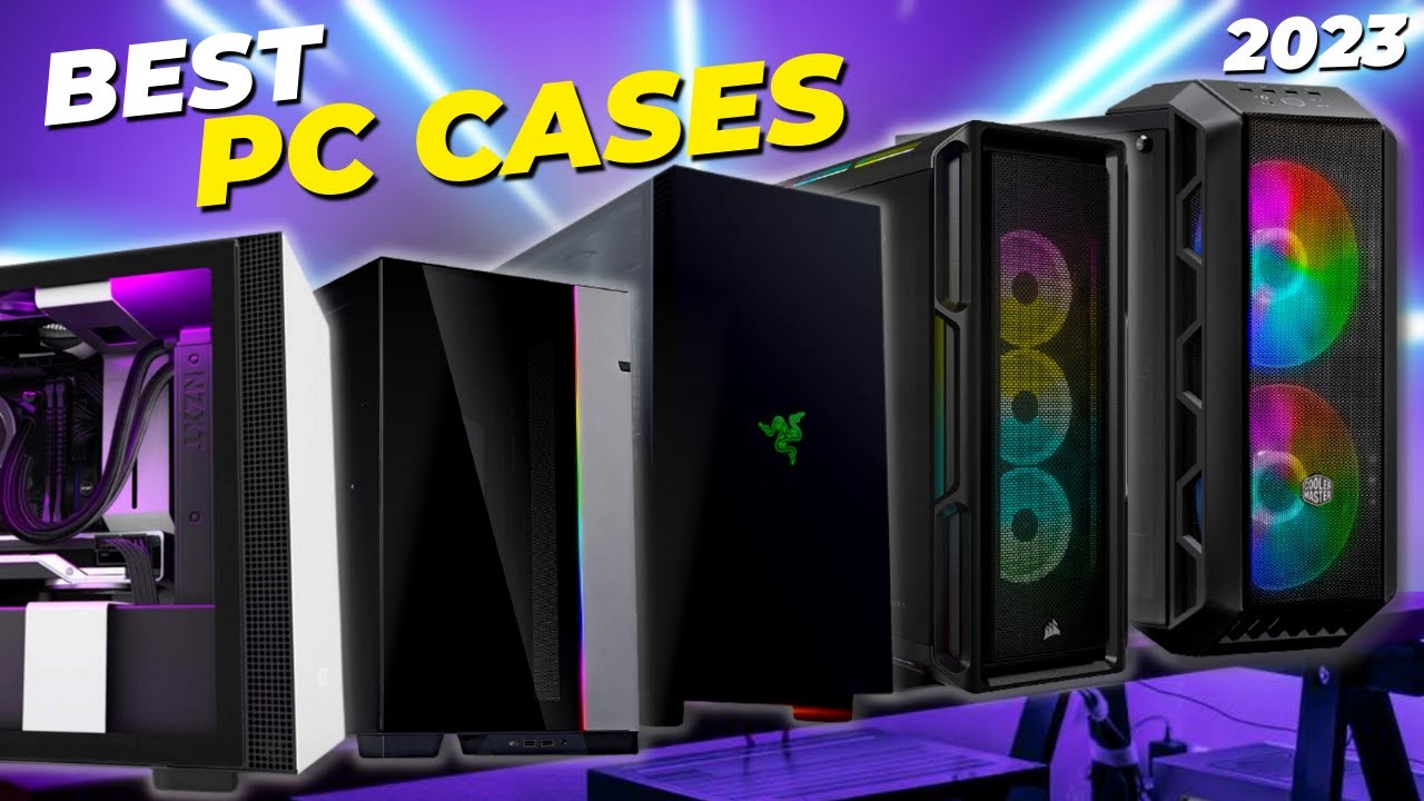 The best PC cases in 2023