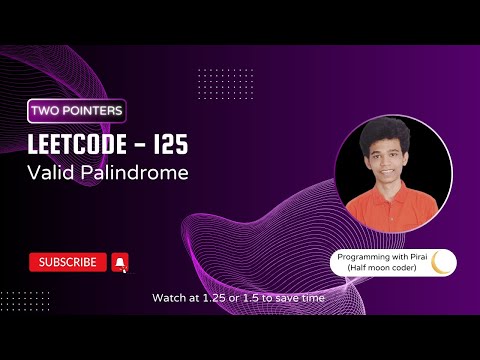 Valid Palindrome | Leetcode 125 | Approach + Code with explanation.
