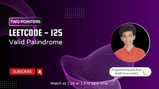 Valid Palindrome | Leetcode 125 | Approach + Code with explanation.