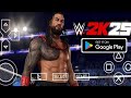 أقوى لعبة مصارعة 2026 نزلت رسمي ا تحميل WWE 2K25 Mobile الأصليه للأندرويد 