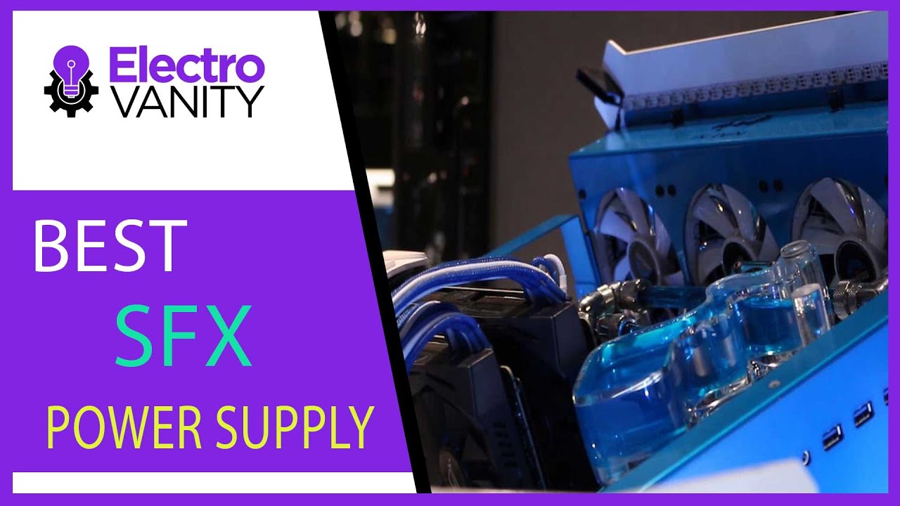 Best SFX Power Supply (PSUs) in 2024