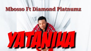 Mbosso Ft Diamond Platnumz - Yataniua ( Music Audio)