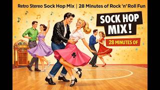 🕺 Retro Stereo Sock Hop Mix | 28 Minutes of Rock ’n’ Roll Fun