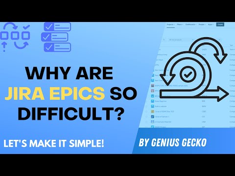 Jira Epics 101: What is an EPIC in JIRA and How to Use Them?