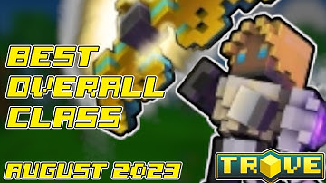 This is THE BEST Class In The Game! | Trove Overall Class Review 2023-24