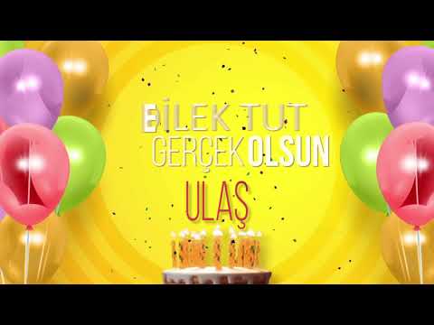 İyi ki doğdun ULAŞ- İsme Özel Doğum Günü Şarkısı (FULL VERSİYON)