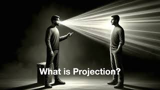What is Projection? - Inner Alchemy Part 3